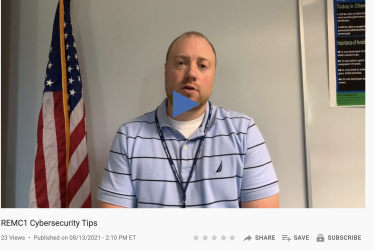 REMC1 Cybersecurity Tips Video REMC1 Cybersecurity Tips Video